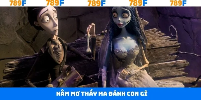 Nằm Mơ Thấy Quan Tài Đánh Con Gì Trúng Đậm Tại 789F 17 Nằm Mơ Thấy Ma Đánh Con Gì? Cơ Hội Trúng Lớn Từ Giấc Mộng